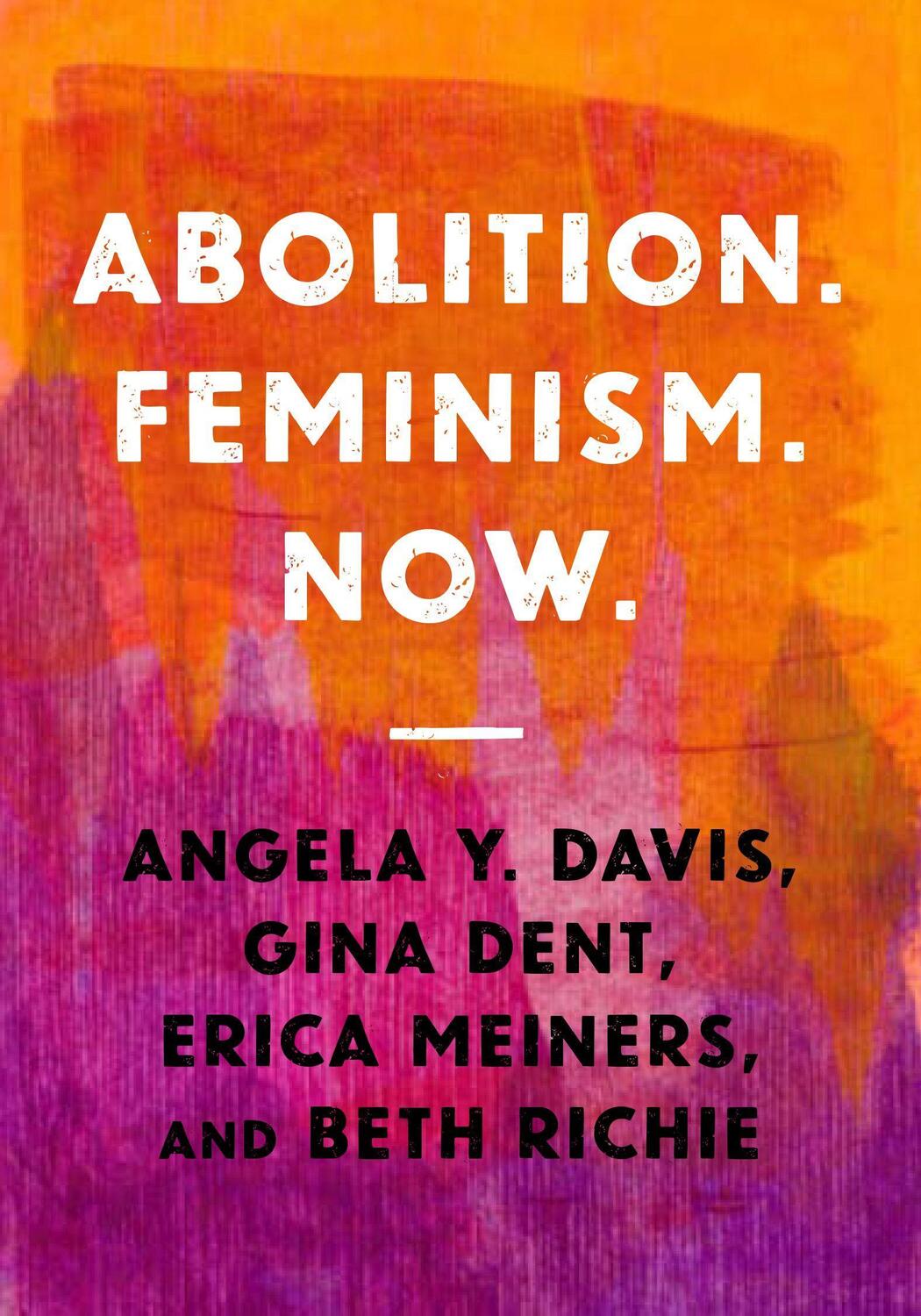 Cover: 9781642592580 | Abolition. Feminism. Now. | Angela Y Davis (u. a.) | Taschenbuch