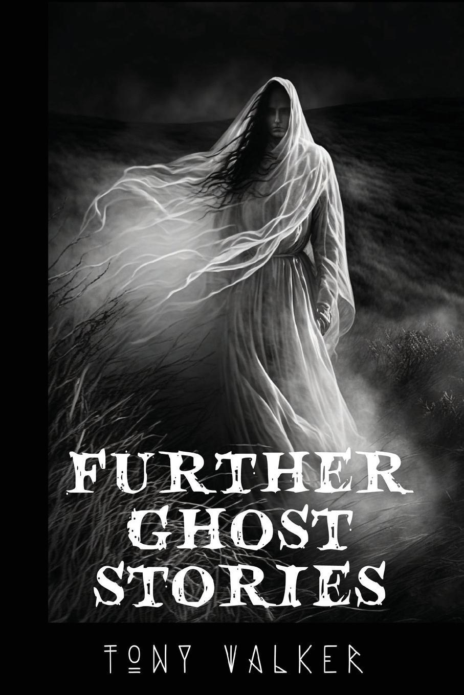 Cover: 9781739559601 | Further Ghost Stories | Tony Walker | Taschenbuch | Paperback | 2023