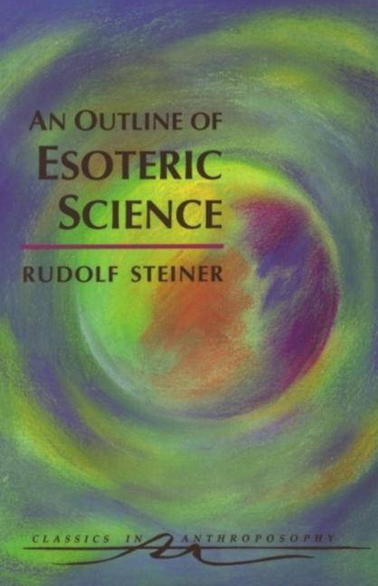Cover: 9780880104098 | An Outline of Esoteric Science | (Cw 13) | Rudolf Steiner | Buch