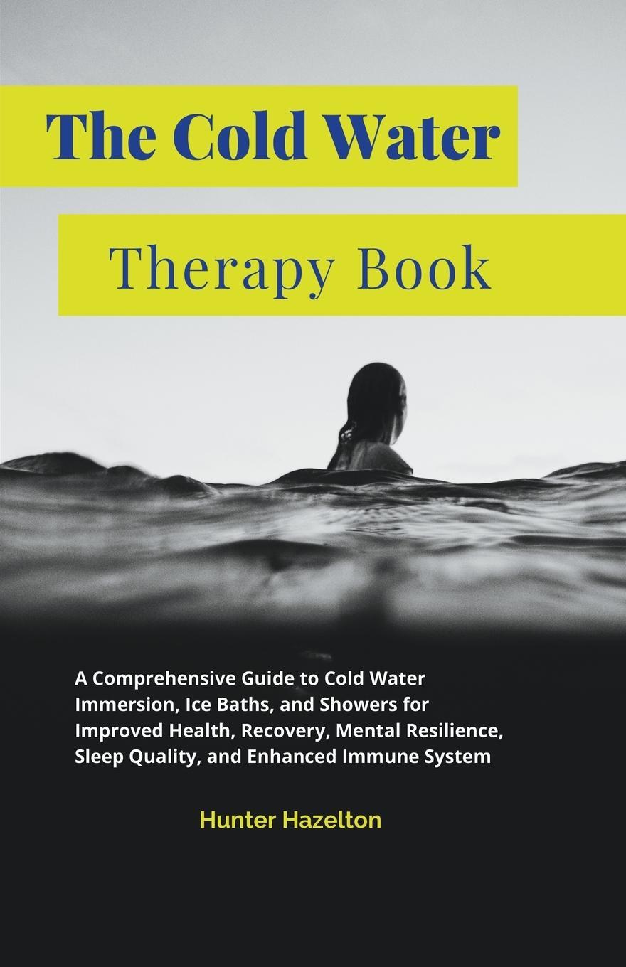 Cover: 9798223959717 | The Cold Water Therapy Book | Hunter Hazelton | Taschenbuch | Englisch