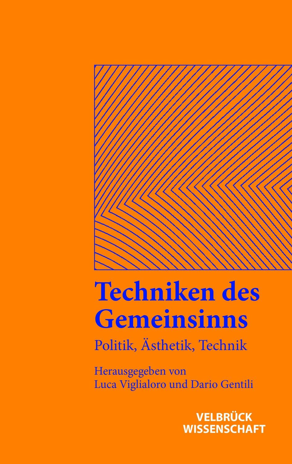 Cover: 9783958323773 | Techniken des Gemeinsinns | Politik, Ästhetik, Technik | Taschenbuch