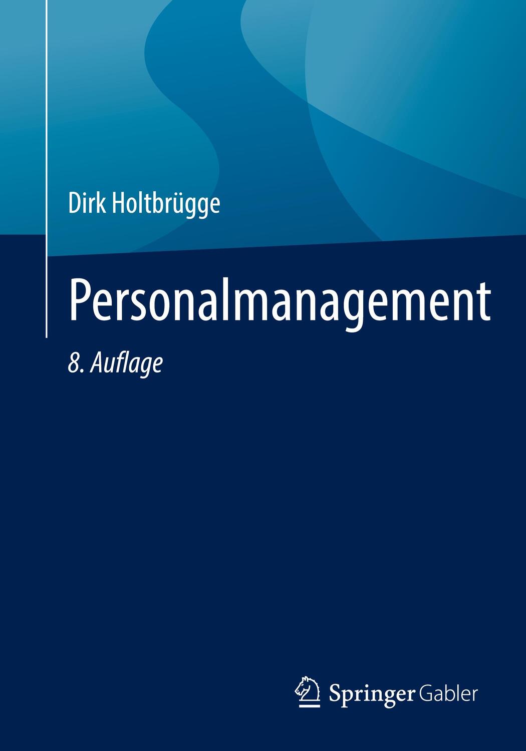 Cover: 9783662657416 | Personalmanagement | Dirk Holtbrügge | Taschenbuch | Paperback | 2022
