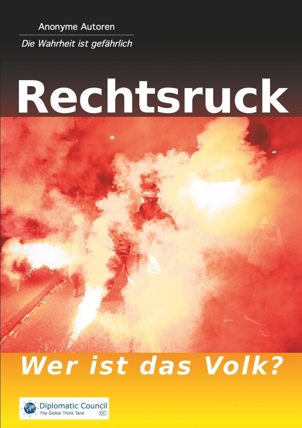 Cover: 9783947818068 | Rechtsruck | Wer ist das Volk? | Anonyme Autoren | Taschenbuch | 2019