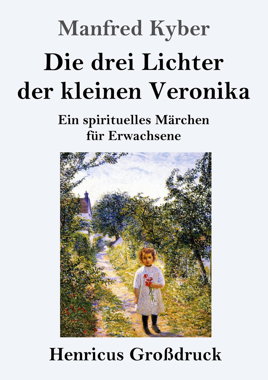 Cover: 9783847835752 | Die drei Lichter der kleinen Veronika (Großdruck) | Manfred Kyber
