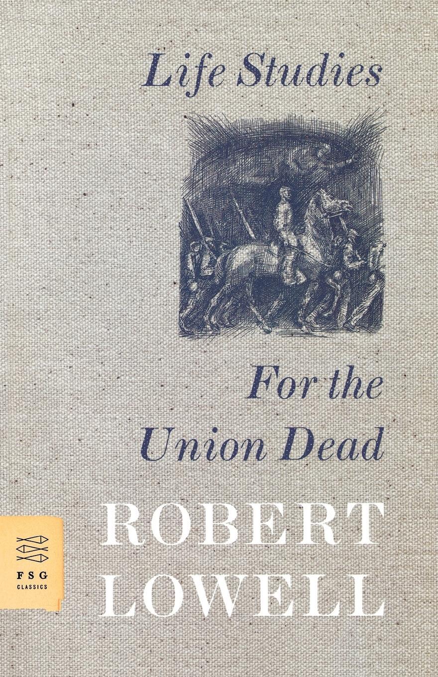 Cover: 9780374530969 | Life Studies and for the Union Dead | Robert Lowell | Taschenbuch