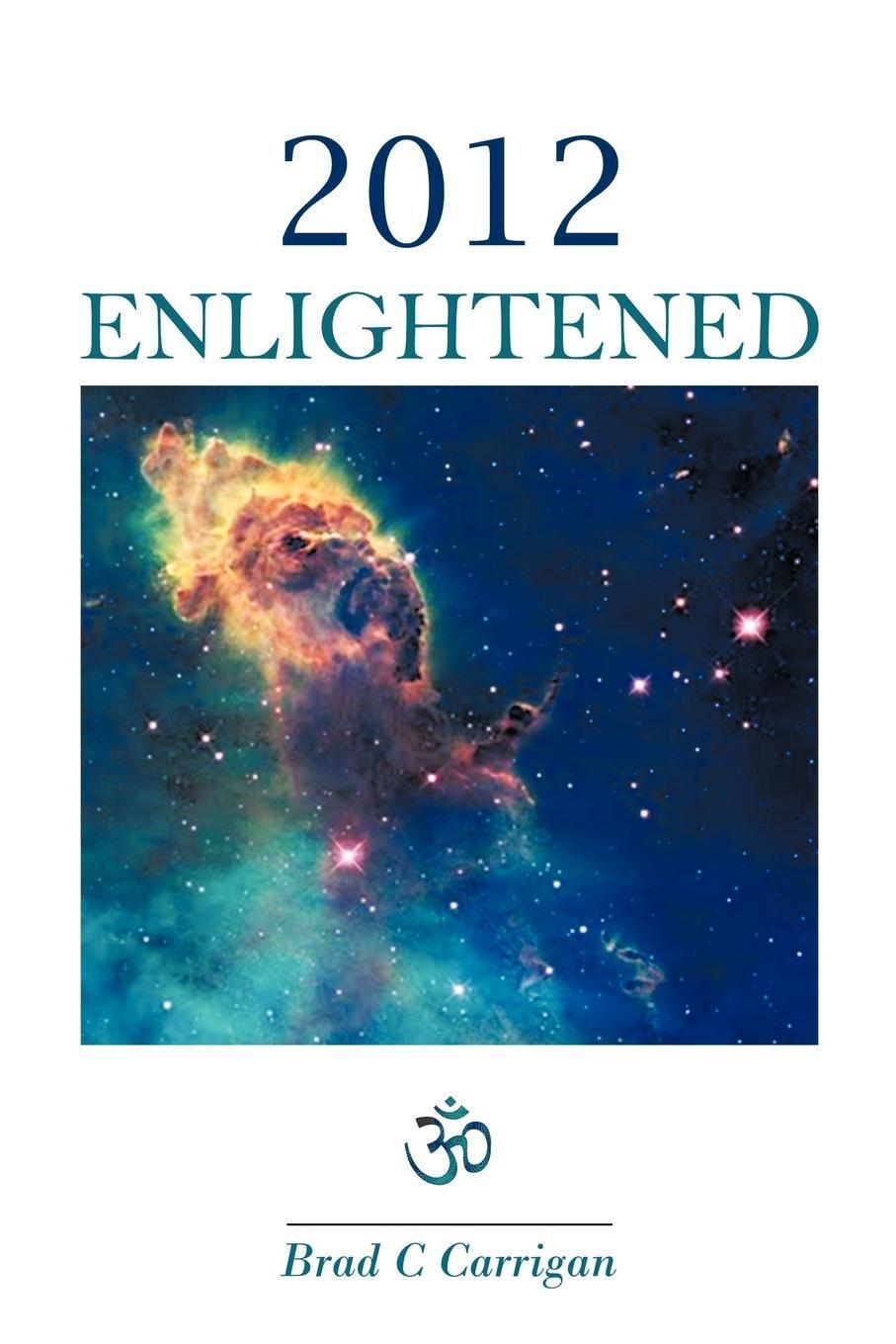 Cover: 9781426933240 | 2012 Enlightened | Brad C. Carrigan | Taschenbuch | Paperback | 2010