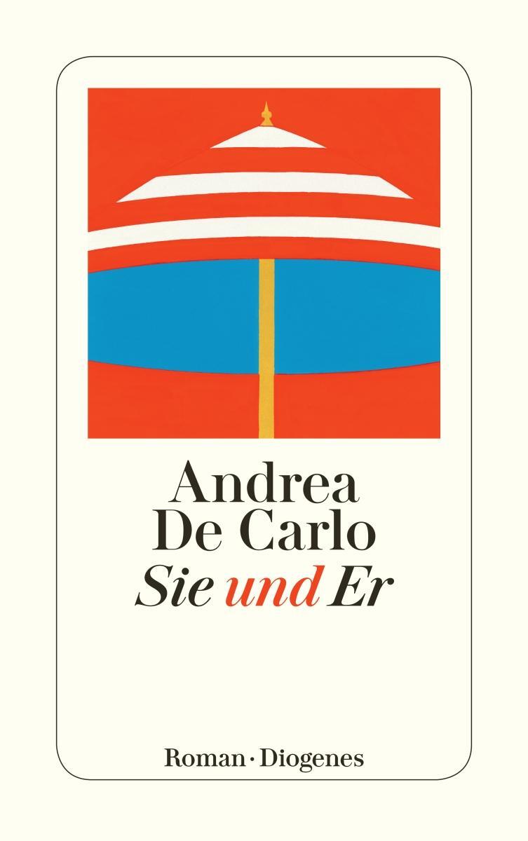 Cover: 9783257242430 | Sie und Er | Andrea DeCarlo | Taschenbuch | Diogenes Taschenbücher