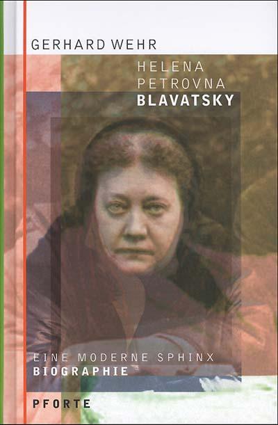Cover: 9783856361600 | Helena Petrovna Blavatsky | Eine moderne Sphinx - Biographie | Wehr