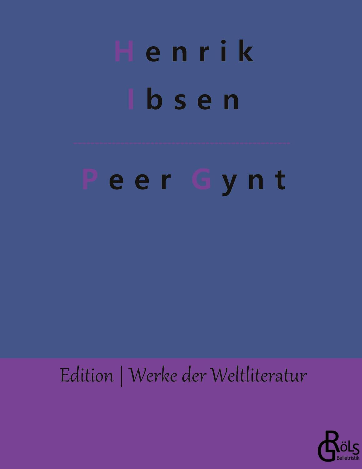 Cover: 9783966378741 | Peer Gynt | Henrik Ibsen | Buch | HC gerader Rücken kaschiert | 212 S.