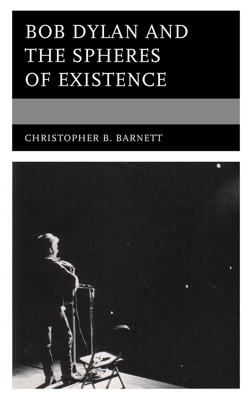 Cover: 9781978710689 | Bob Dylan and the Spheres of Existence | Christopher B. Barnett | Buch