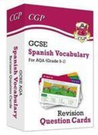 Cover: 9781789084573 | GCSE AQA Spanish: Vocabulary Revision Question Cards | CGP Books