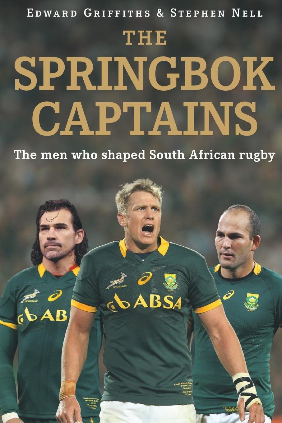 Cover: 9781868426706 | The Springbok Captains | Edward Griffiths (u. a.) | Taschenbuch | 2015