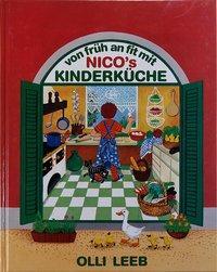 Cover: 9783921799871 | Von früh an fit mit Nico's Kinderküche | Olli Leeb | Buch | 80 S.