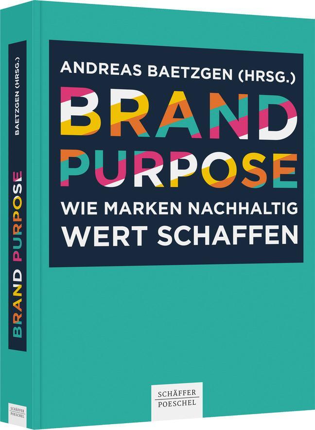 Cover: 9783791054414 | Brand Purpose | Wie Marken nachhaltig Wert schaffen | Andreas Baetzgen