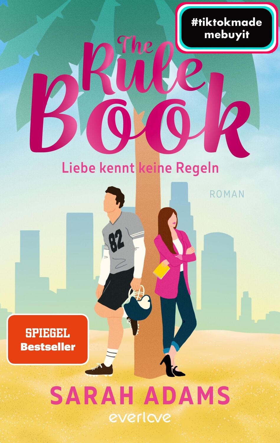 Cover: 9783492065771 | The Rule Book - Liebe kennt keine Regeln | Sarah Adams | Taschenbuch