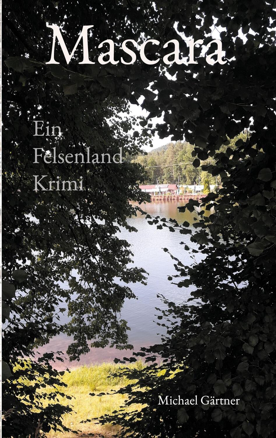 Cover: 9783754346778 | Mascara | Ein Felsenland Krimi | Michael Gärtner | Taschenbuch