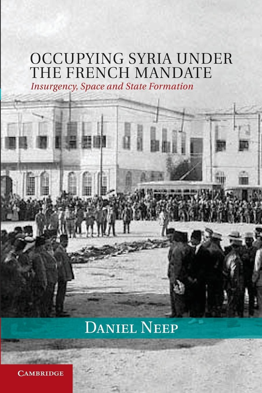 Cover: 9781107435919 | Occupying Syria Under the French Mandate | Daniel Neep | Taschenbuch