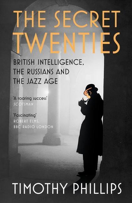 Cover: 9781847083289 | The Secret Twenties | Timothy Phillips | Taschenbuch | Englisch | 2018