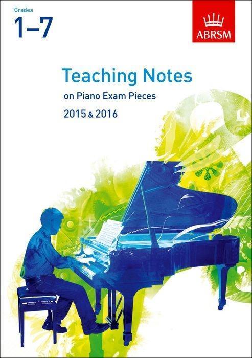 Cover: 9781848496736 | Teaching Notes on Piano Exam Pieces 2015 &amp; 2016 | ABRSM Grades 1-7