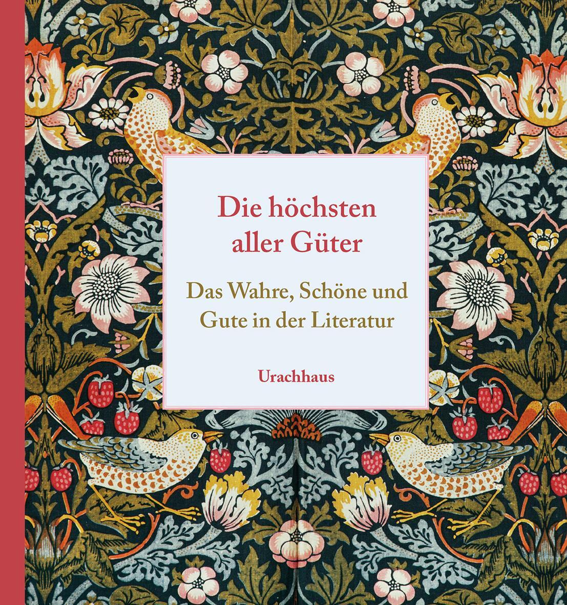 Cover: 9783825153052 | Die höchsten aller Güter | Das Wahre, Schöne und Gute in der Literatur