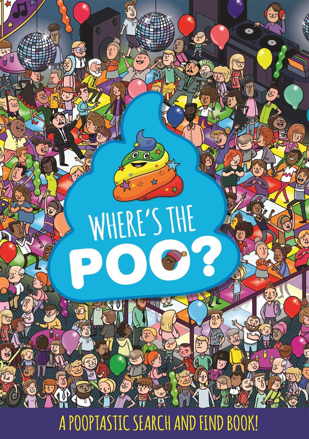 Cover: 9781408359648 | Where's the Poo? A Pooptastic Search and Find Book | Alex Hunter