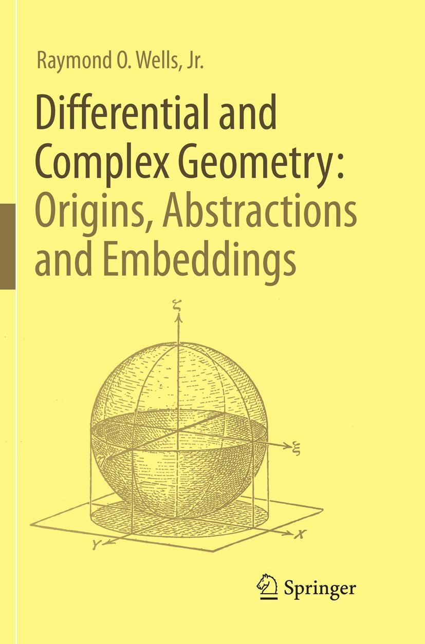 Cover: 9783319863429 | Differential and Complex Geometry: Origins, Abstractions and...