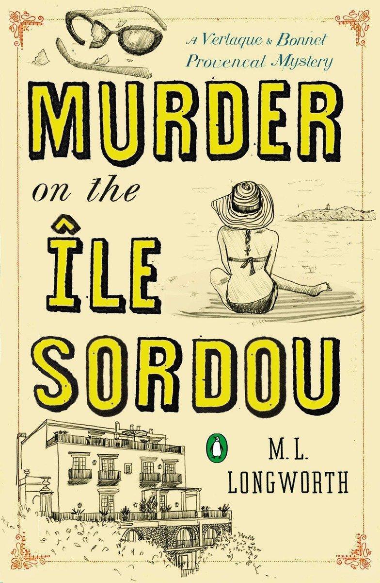 Cover: 9780143125549 | Murder On The Ile Sordou | A Verlaque and Bonnet Mystery | Longworth