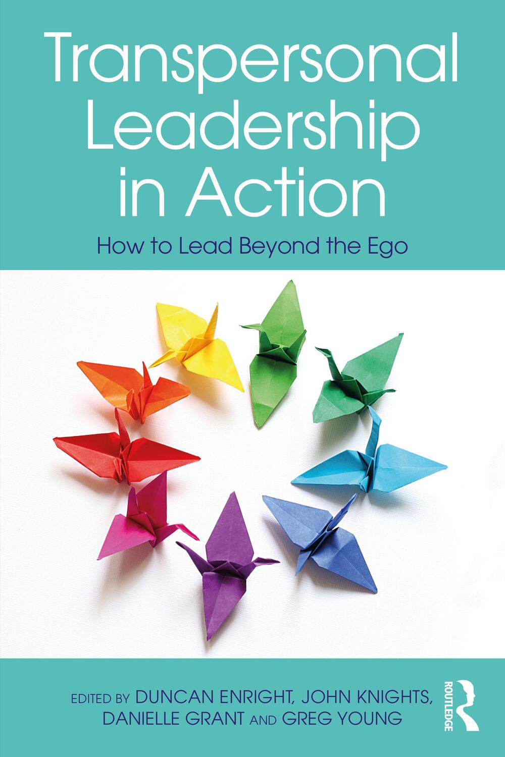 Cover: 9780367713898 | Transpersonal Leadership in Action | How to Lead Beyond the Ego | Buch
