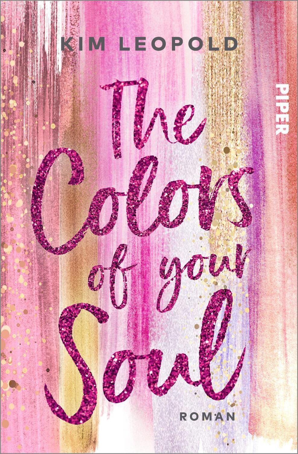 Cover: 9783492063012 | The Colors of Your Soul | Kim Leopold | Taschenbuch | 400 S. | Deutsch