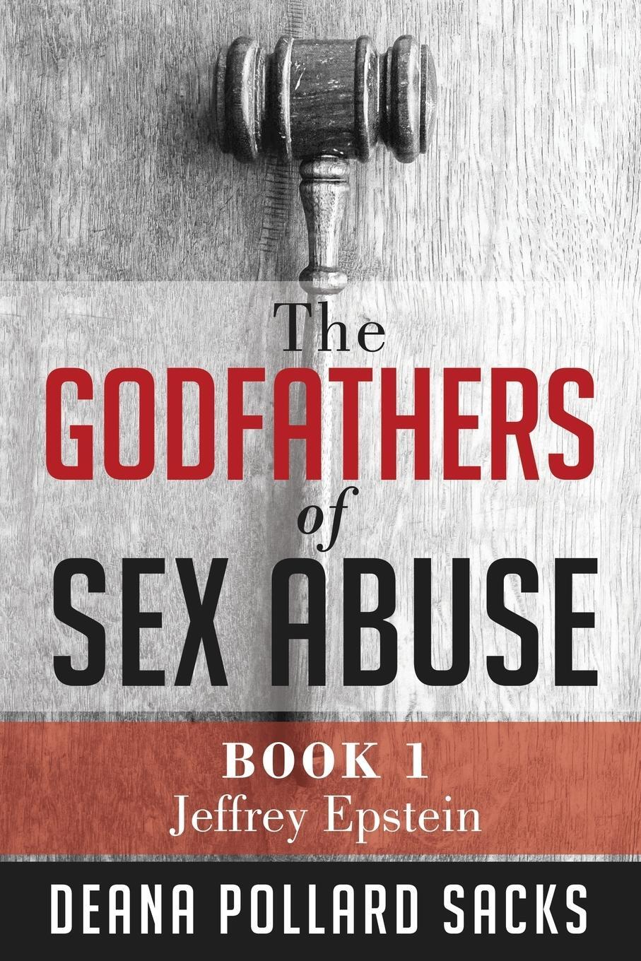 Cover: 9781733995825 | The Godfathers of Sex Abuse, Book I | Jeffrey Epstein | Sacks | Buch