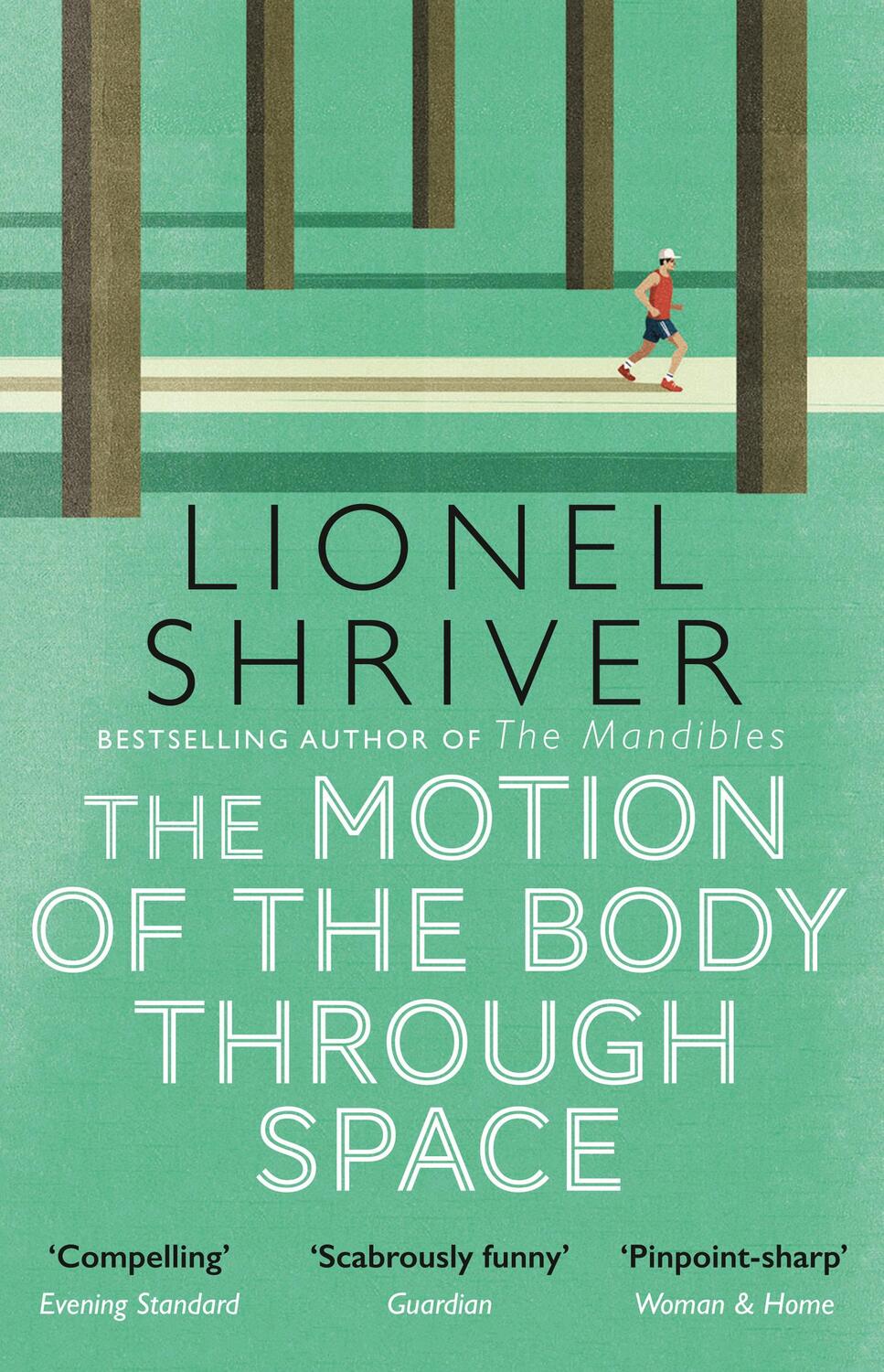 Cover: 9780007560813 | The Motion of the Body Through Space | Lionel Shriver | Taschenbuch