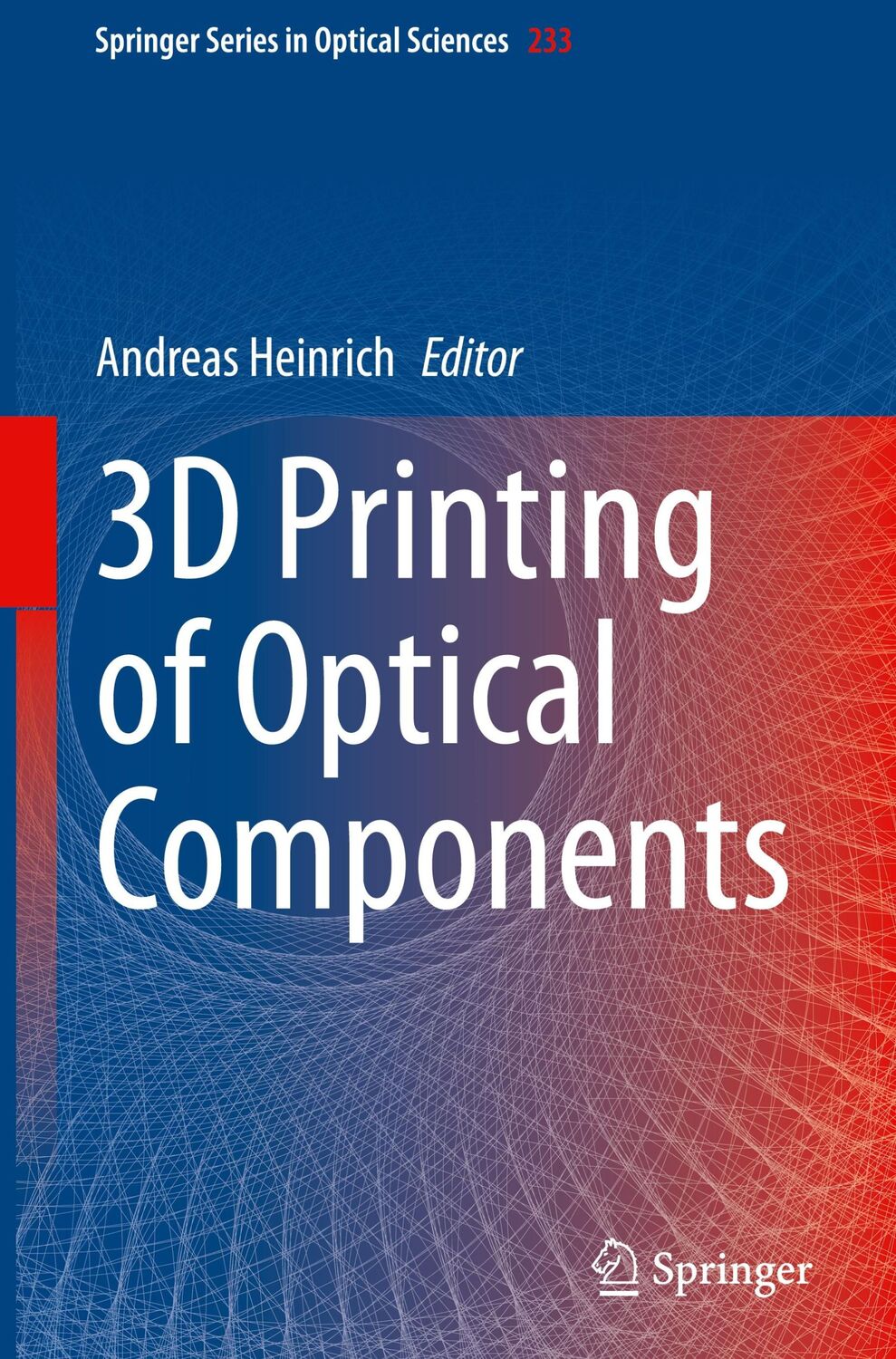 Cover: 9783030589592 | 3D Printing of Optical Components | Andreas Heinrich | Buch | xii