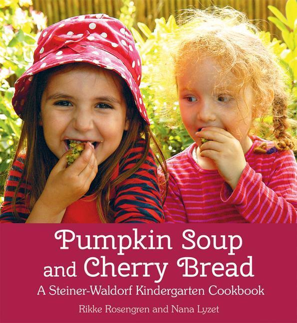 Cover: 9781782502005 | Pumpkin Soup and Cherry Bread | Rikke Rosengren (u. a.) | Taschenbuch