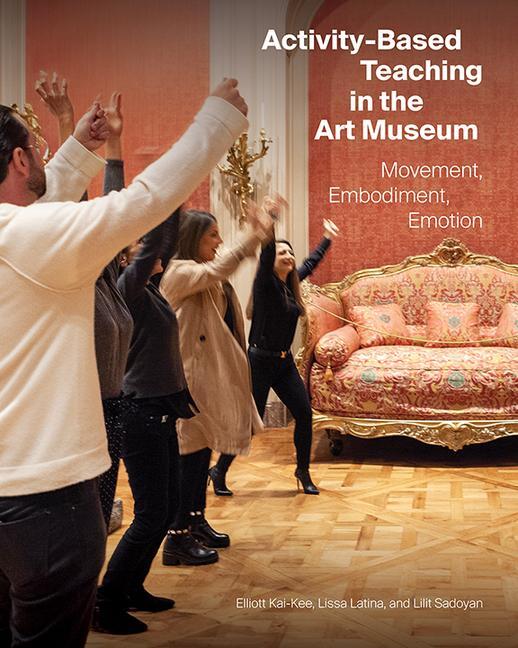 Cover: 9781606066171 | Activity-Based Teaching in the Art Museum | Elliott Kai-Kee (u. a.)
