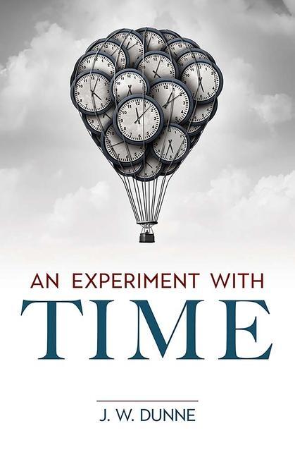 Cover: 9780486849942 | An Experiment with Time | J W Dunne | Taschenbuch | Englisch | 2022