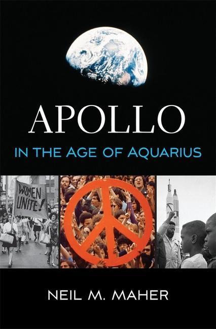 Cover: 9780674237391 | Apollo in the Age of Aquarius | Neil M. Maher | Taschenbuch | Englisch