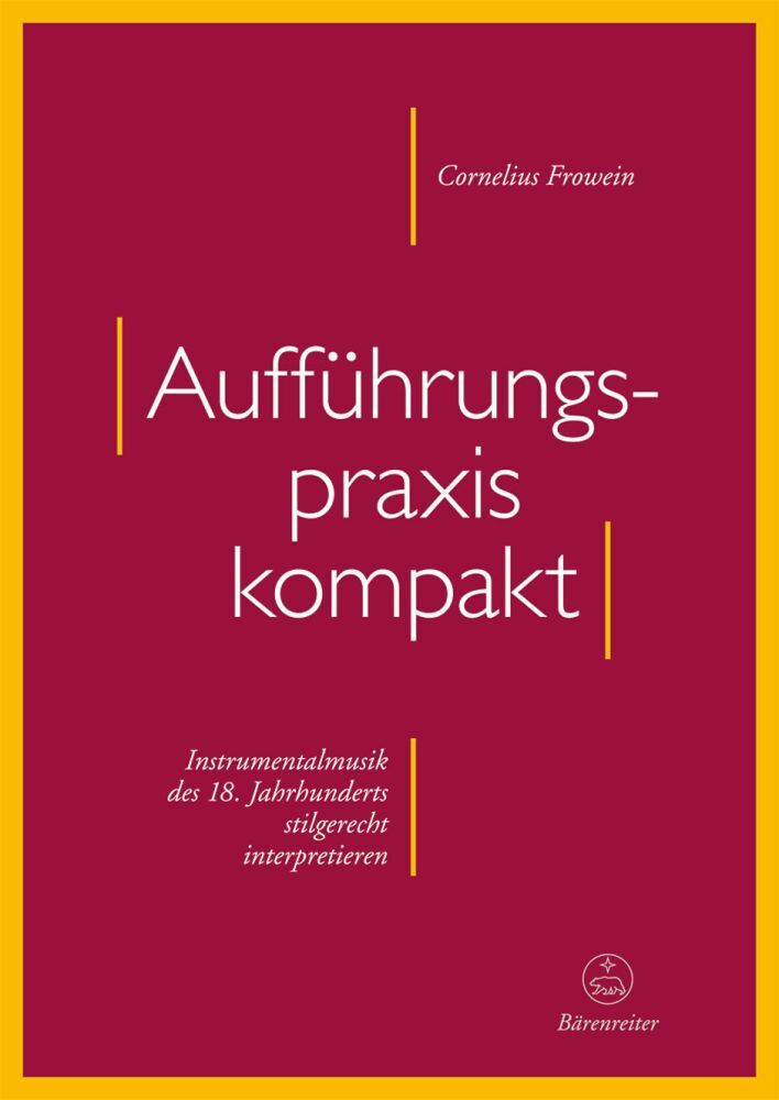 Cover: 9783761824535 | Aufführungspraxis kompakt | Cornelius Frowein | Taschenbuch | 196 S.