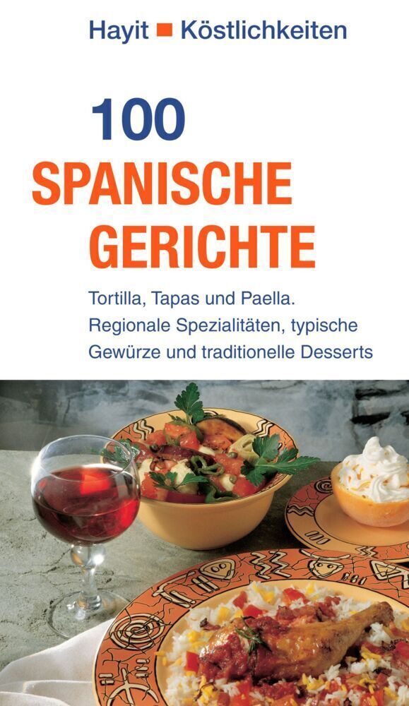 Cover: 9783873222403 | 100 spanische Gerichte | Ute Theuer | Taschenbuch | 141 S. | Deutsch