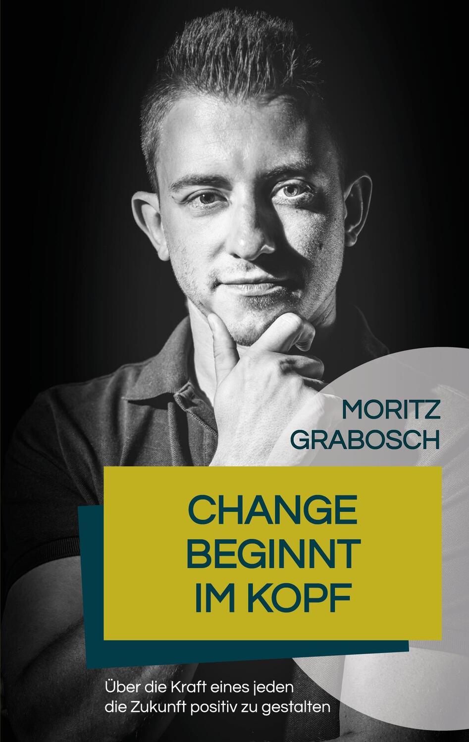 Cover: 9783758326042 | Change beginnt im Kopf | Moritz Grabosch | Taschenbuch | Paperback