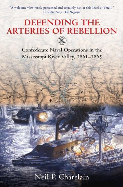 Cover: 9781611216035 | Defending the Arteries of Rebellion | Neil P. Chatelain | Taschenbuch