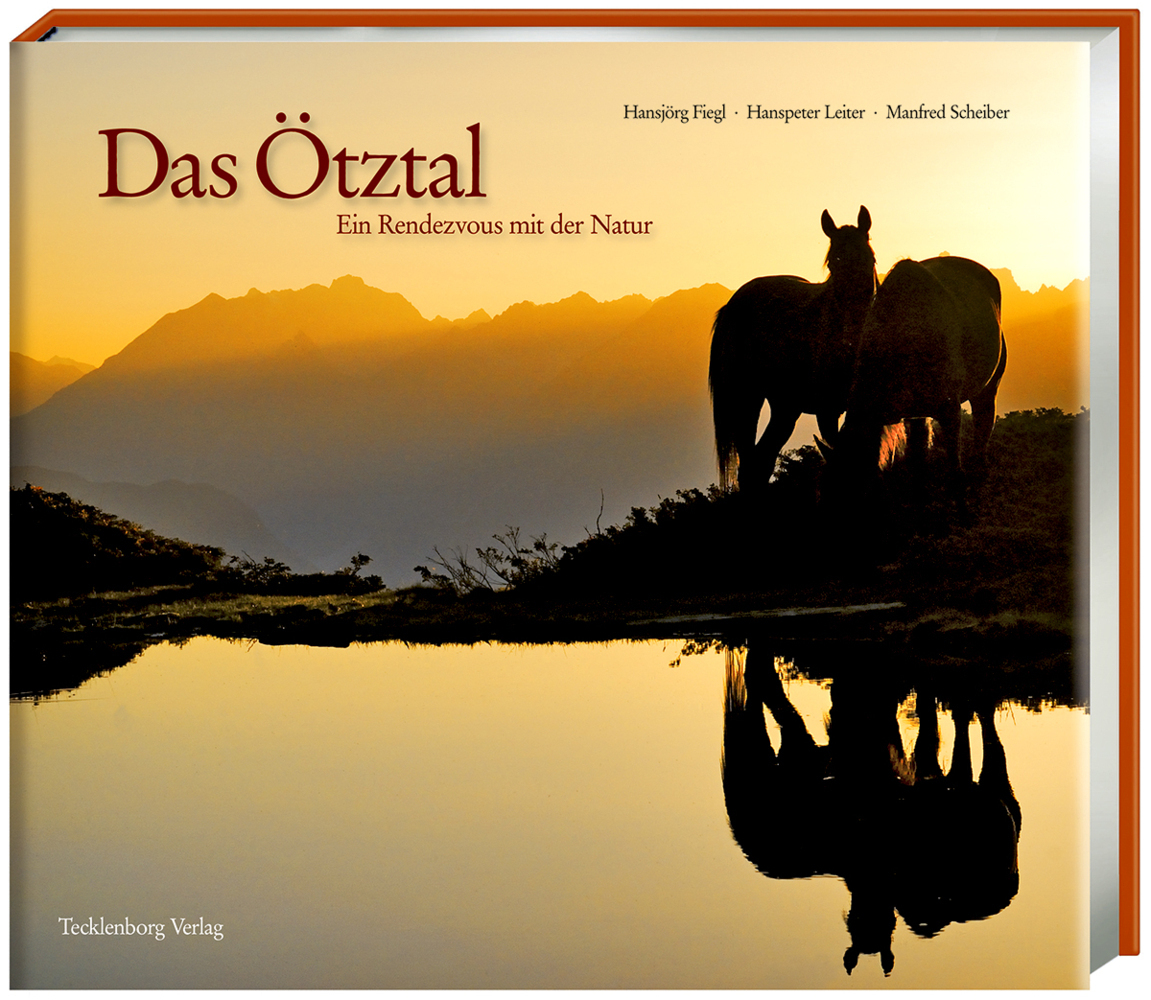 Cover: 9783939172581 | Das Ötztal | Ein Rendezvous mit der Natur | Hansjoerg Fiegl (u. a.)