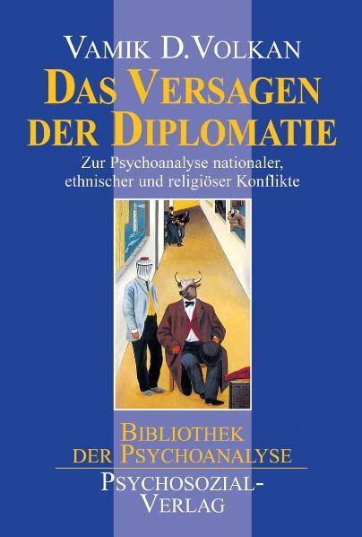 Cover: 9783932133497 | Das Versagen der Diplomatie | Vamik D. Volkan | Taschenbuch | Deutsch