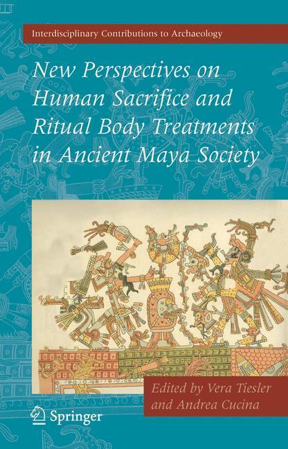 Cover: 9780387488707 | New Perspectives on Human Sacrifice and Ritual Body Treatments in...
