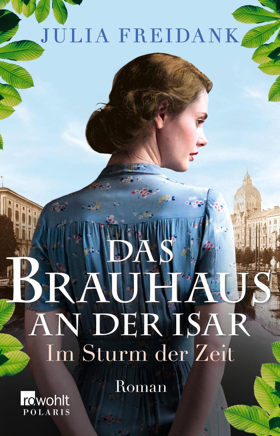 Cover: 9783499276743 | Das Brauhaus an der Isar: Im Sturm der Zeit | Julia Freidank | Buch