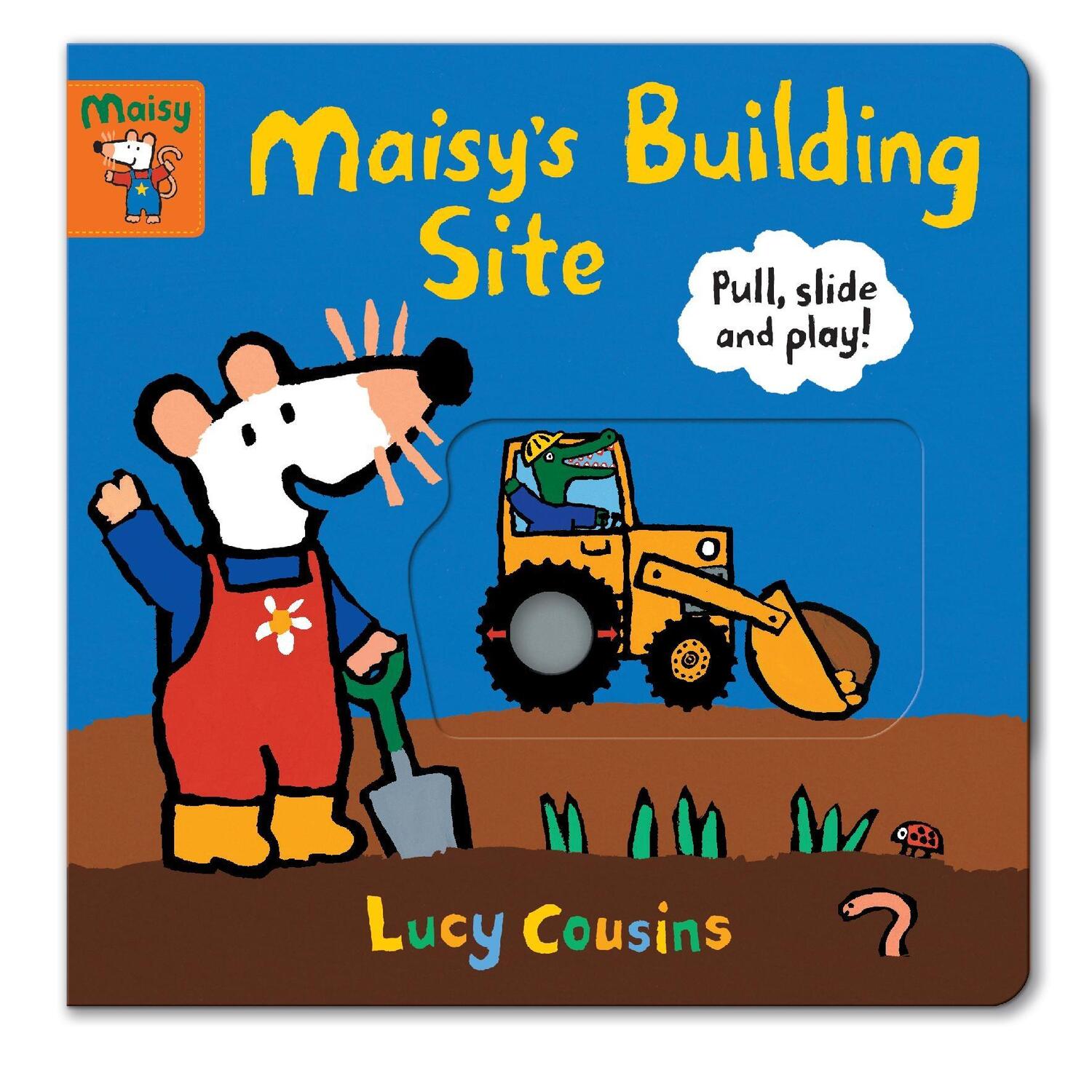 Cover: 9781406390278 | Maisy's Building Site: Pull, Slide and Play! | Lucy Cousins | Buch