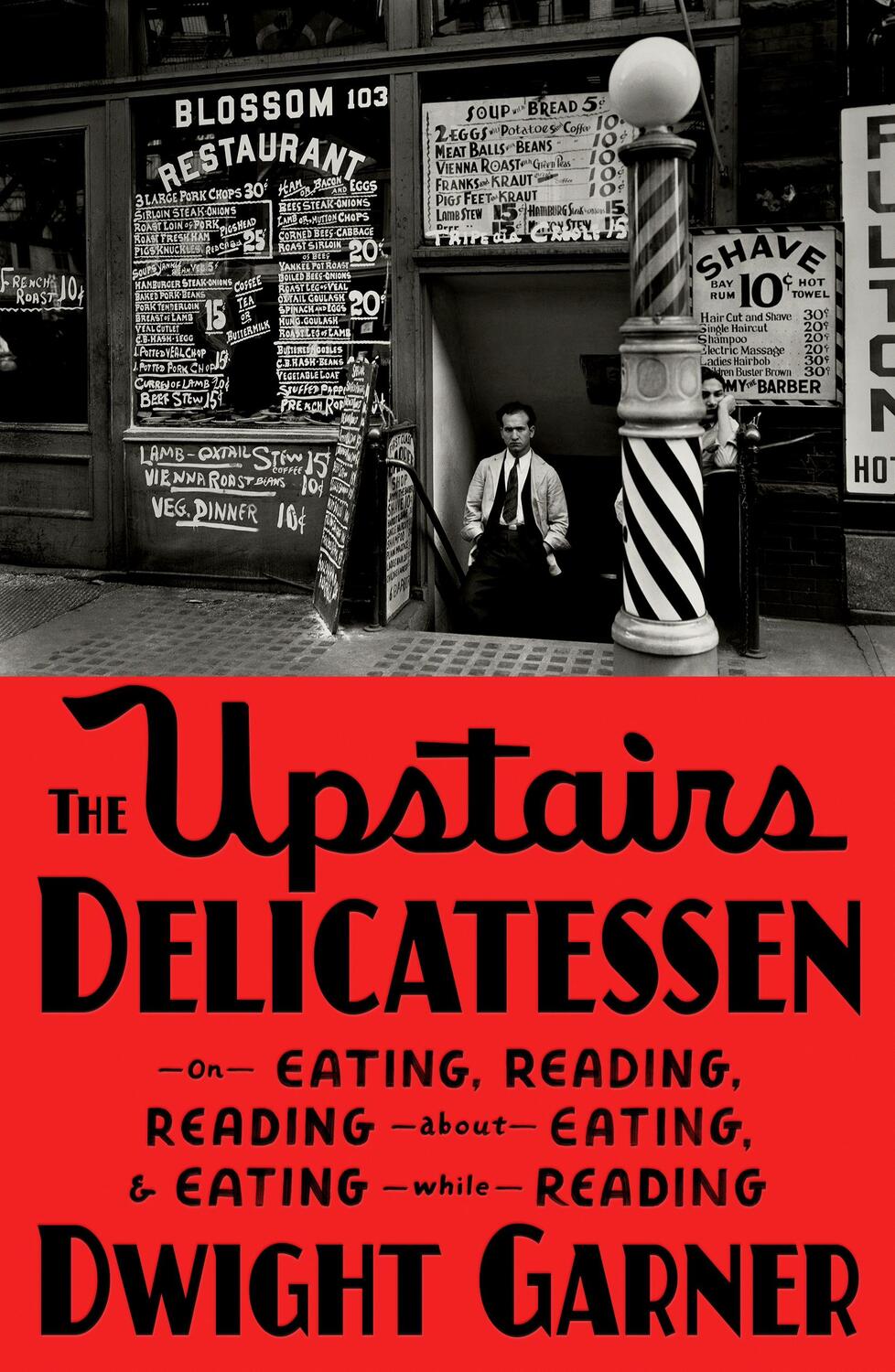 Autor: 9780374603427 | The Upstairs Delicatessen | Dwight Garner | Buch | Gebunden | Englisch