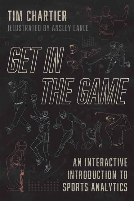 Cover: 9780226811147 | Get in the Game | An Interactive Introduction to Sports Analytics