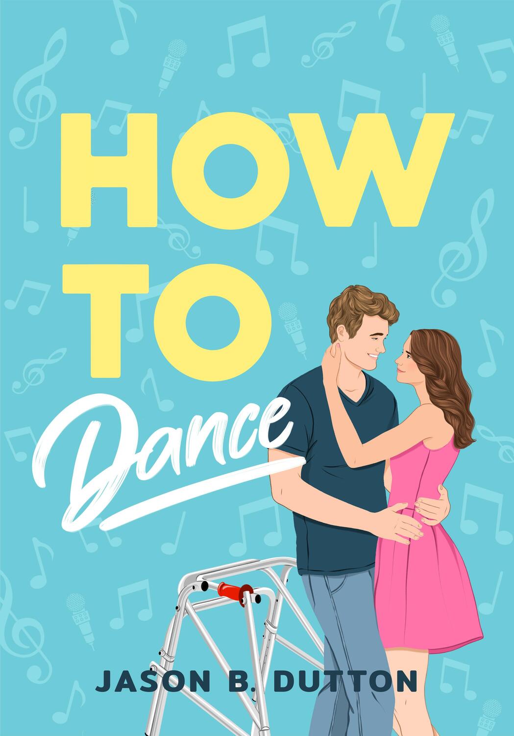 Cover: 9781639106370 | How To Dance | A Novel | Jason B. Dutton | Taschenbuch | Englisch