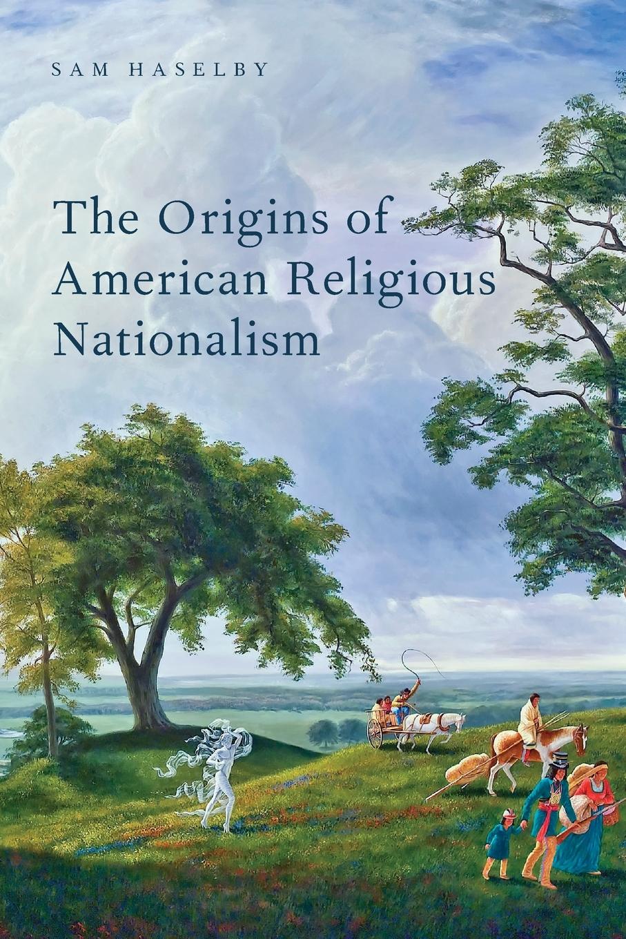 Cover: 9780190630089 | The Origins of American Religious Nationalism | Sam Haselby | Buch