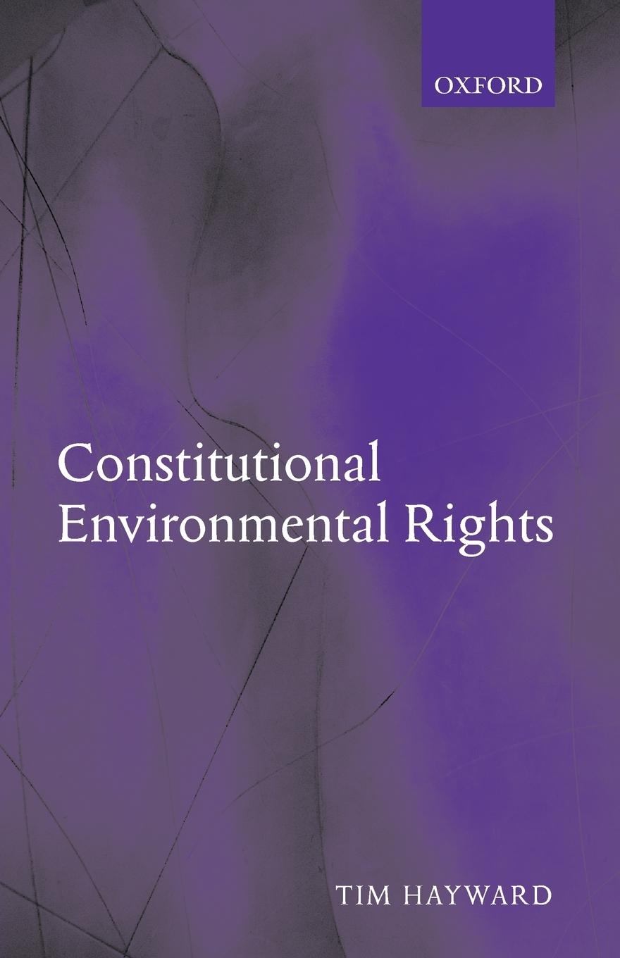 Cover: 9780199278688 | Constitutional Environmental Rights | Tim Hayward | Taschenbuch | 2004